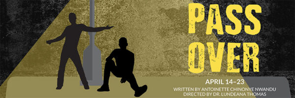 Pass Over is On Stage April 14-23 at the Youngstown Playhouse
