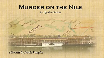 Experience a Riveting Whodunit: Clayton Community Theatre Presents “Murder on the Nile”